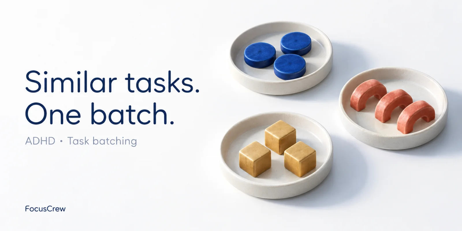 Task Batching With ADHD: Give Small Jobs a Place in Your Day